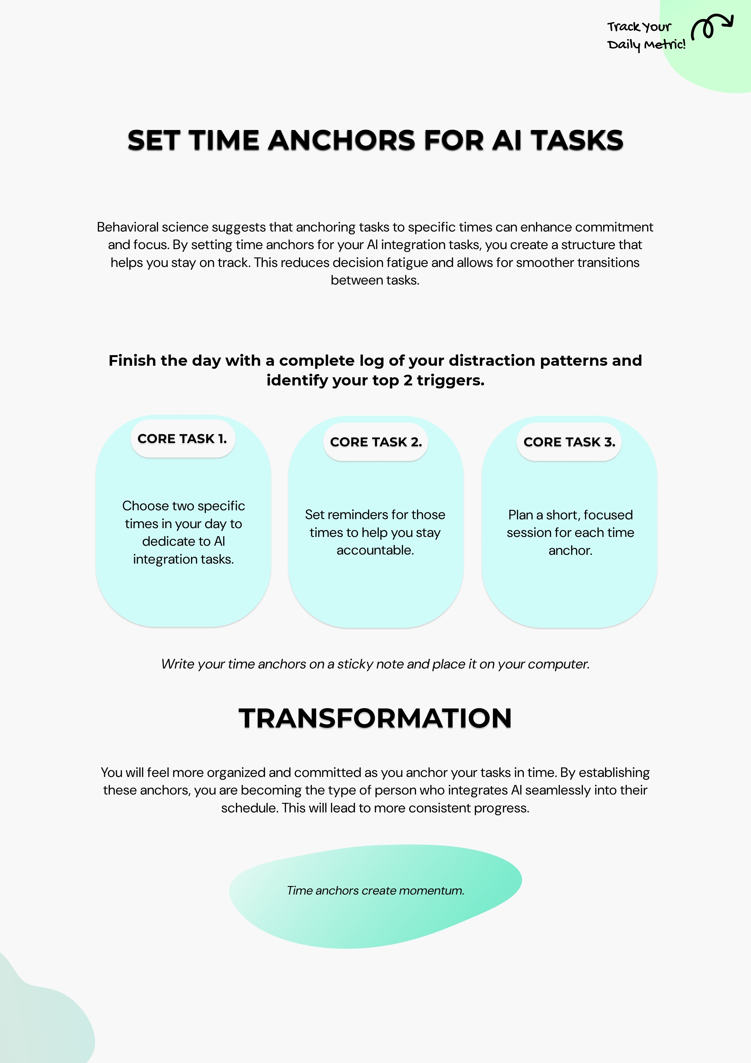 Implementation Step. Turn the system into a concrete workflow, checklist, or task structure.